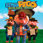 Little Pigs Strike Back