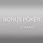 Bonus Poker – 1 Hand