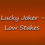 Lucky Joker – Low Stakes