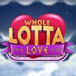 Whole Lotta Love