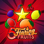 5 Flaring Fruits