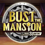 Bust The Mansion