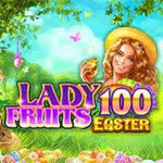 Lady Fruits 100 Easter