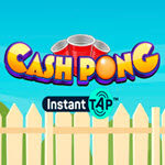 Cash Pong Instant Tap