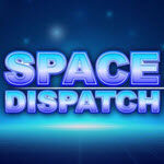 Space Dispatch