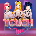 Touch Me