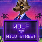 Wolf of Wild Street