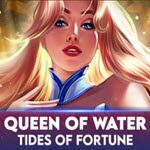 Queen of Water — Tides of Fortune