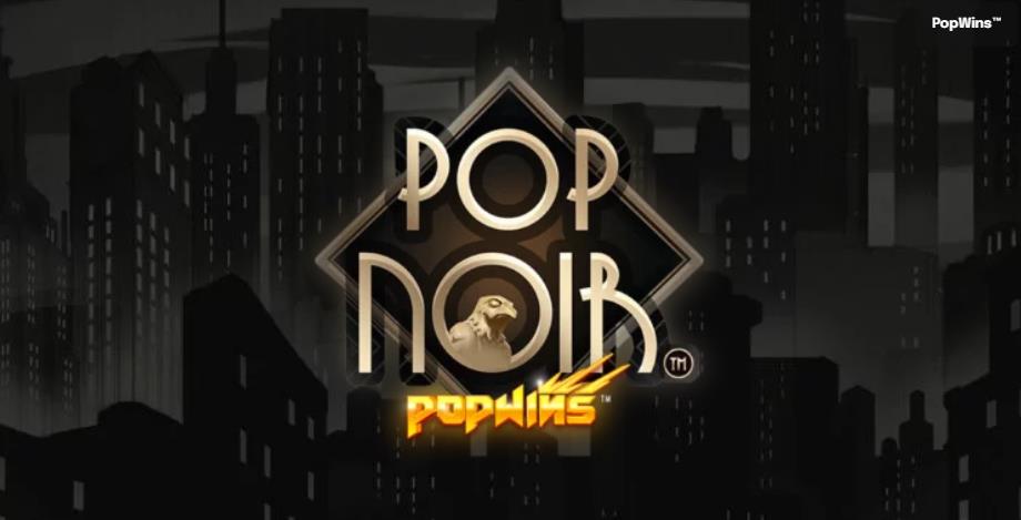 Новый слот PopNoir