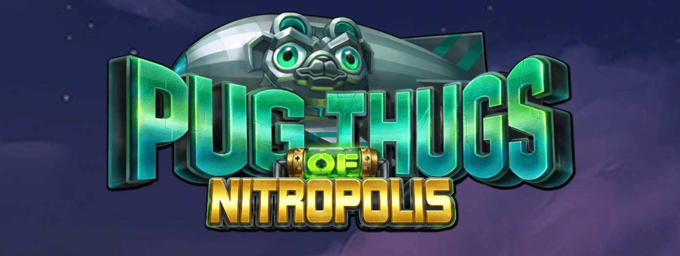 Pug Thugs of Nitropolis