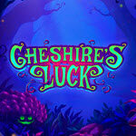 Cheshire's Luck