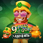 9 Pots of Gold Land & Win