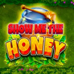 Show Me The Honey