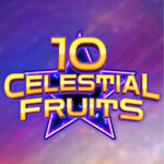 10 Celestial Fruits