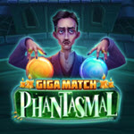 Giga Match Phantasmal