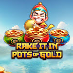 Rake It In Pots of Gold