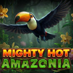 Mighty Hot Amazonia